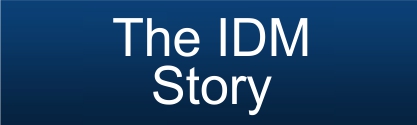 The IDM Story